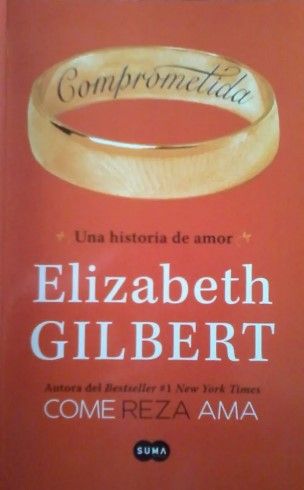 COMPROMETIDA, ELIZABETH GILBERT, SUMA