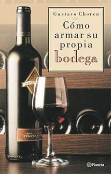 Cómo Armar Su Propia Bodega