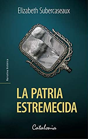 La patria estremecida