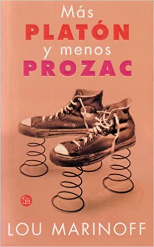 Más Platón y menos Prozac