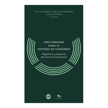 Diez miradas sobre el sistema de gobierno