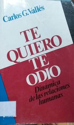 Te Quiero, Te Odio - Dinámica de Las Relaciones