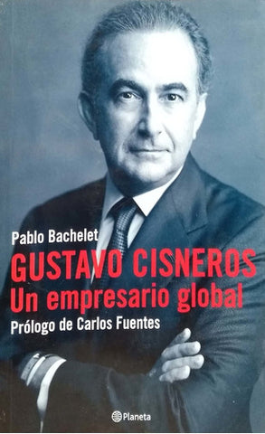 Gustavo Cisneros: Un empresario global