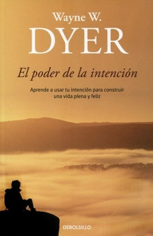 El Poder de La Intencion (Coleccion Autoayuda) (Spanish Edition)