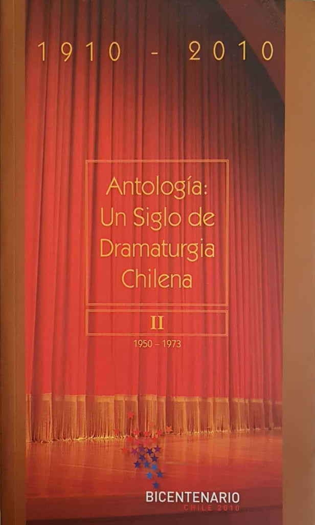 Antología: Un siglo de dramaturgia chilena. Tomo II