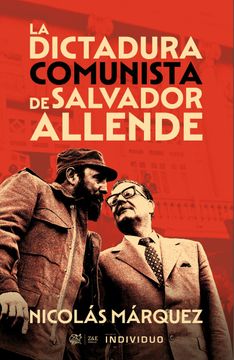 La Dictadura de Salvador Allende