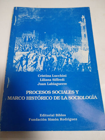 Procesos Sociales Y Marco Histórico De La Sociología