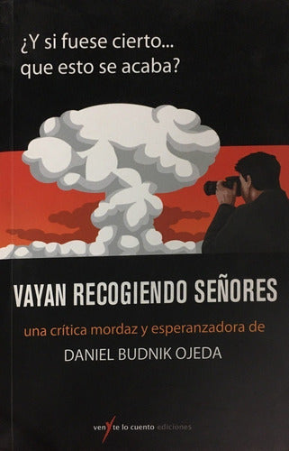 Vayan recogiendo señores