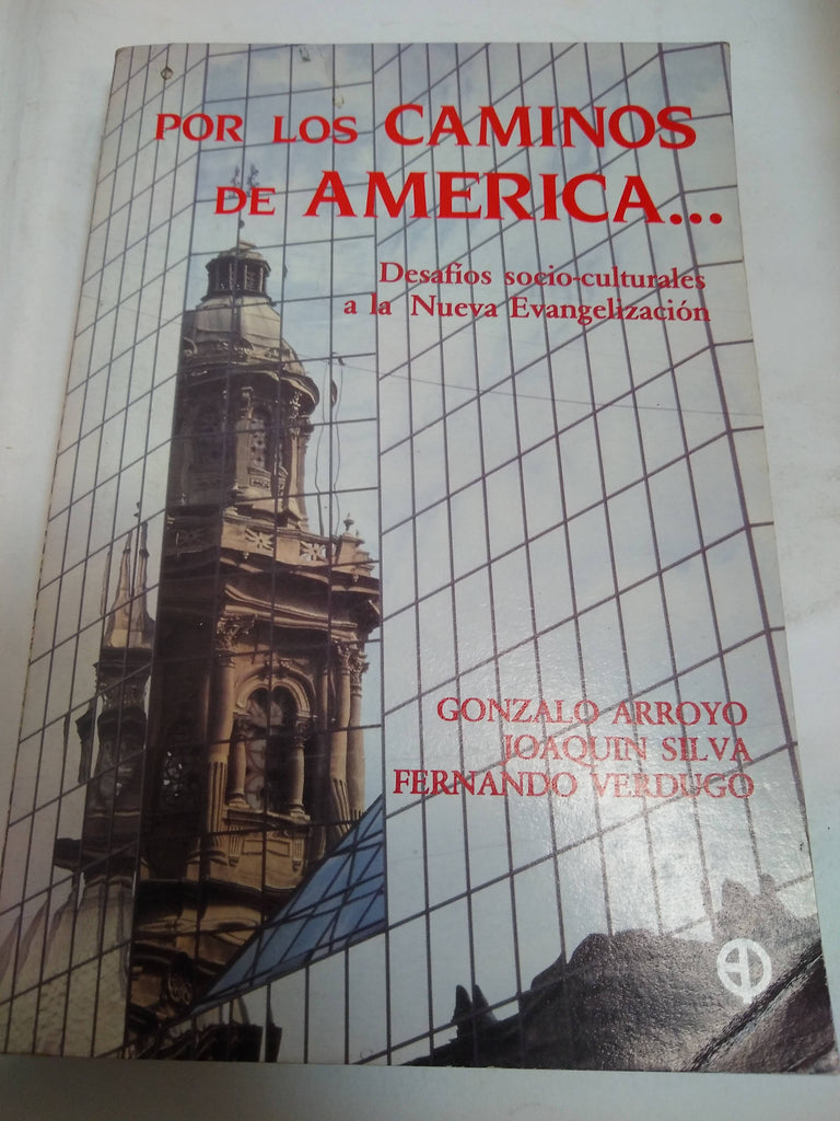 Por los caminos de America... Desafios socioculturales a la Nueva Evangelizacion