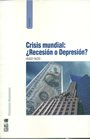 Crisis mundial ¿recesión o depresión?