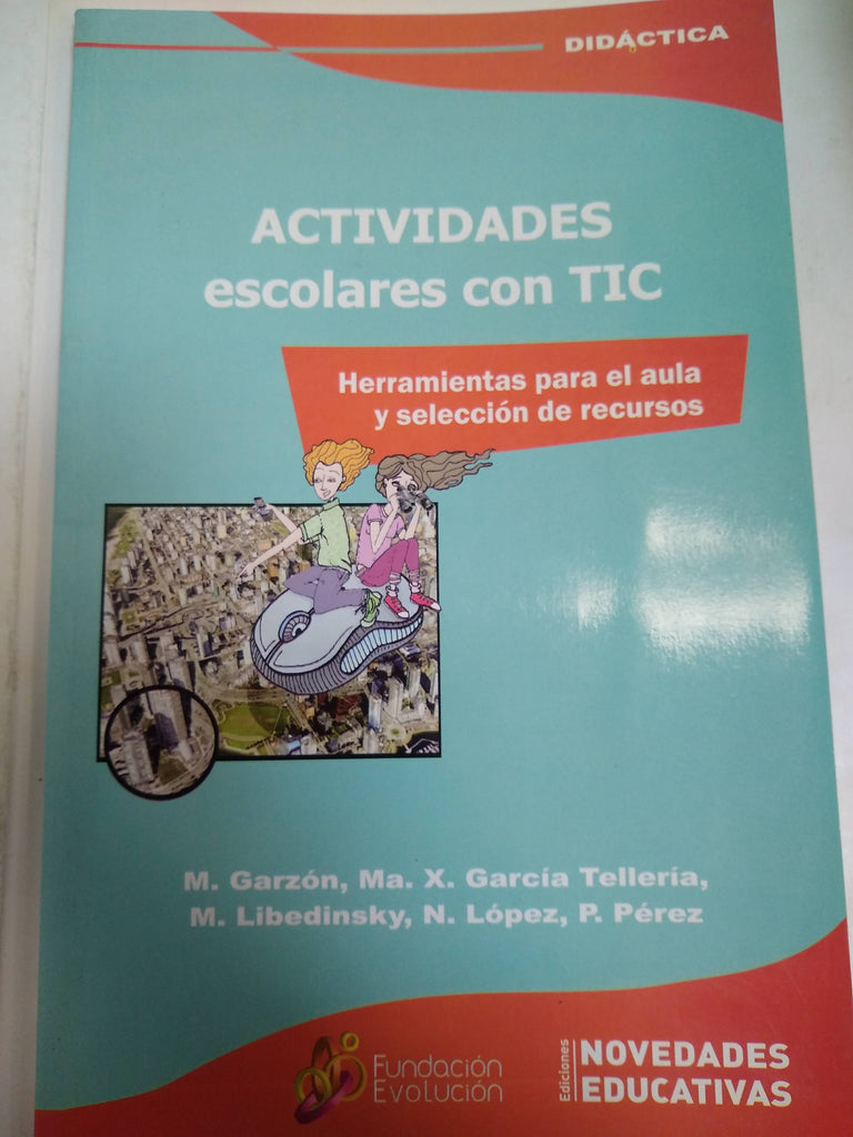 Actividades Escolares Con Tic Varios Autores