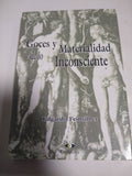 Goces y Materialidad de Lo Inconsciente (Spanish Edition)