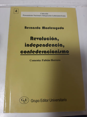 Revolución, Independencia, Confederalismo