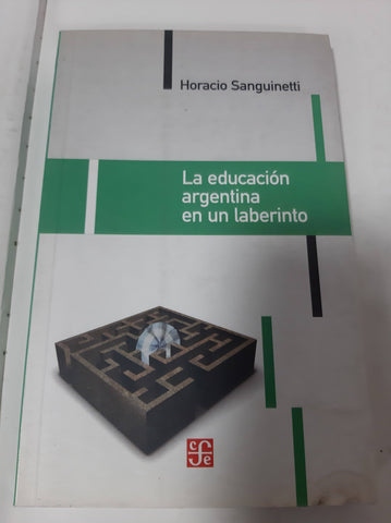 La Educación Argentina En Un Laberinto