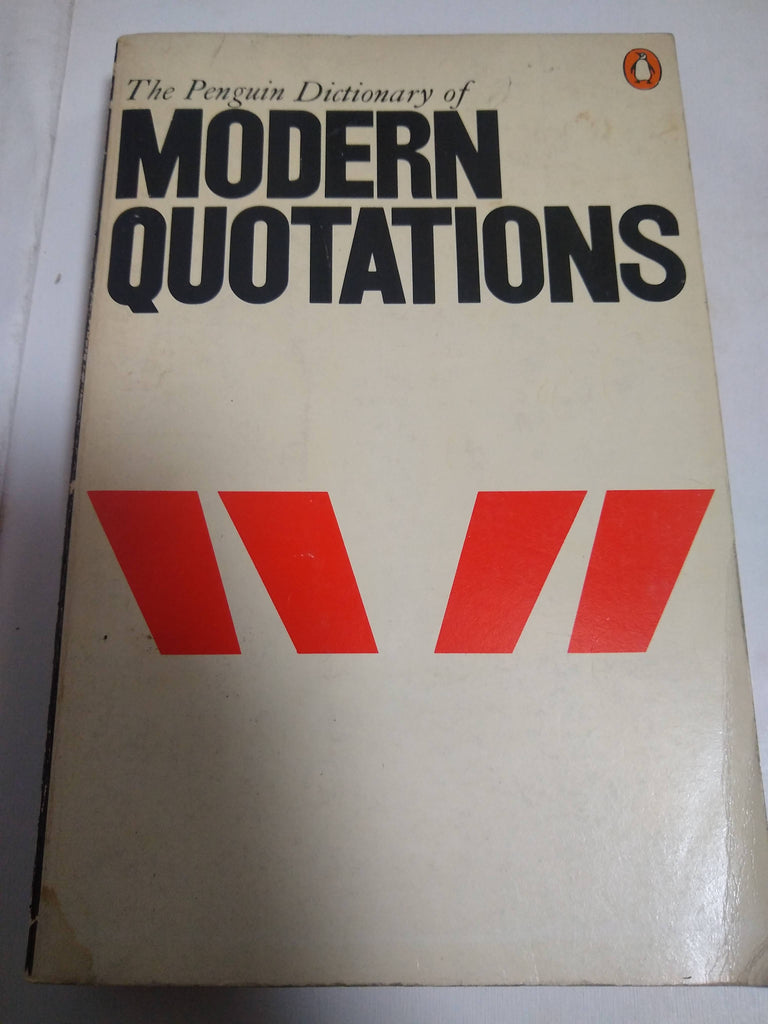 The Penguin Dictionary Of Modern Quotations