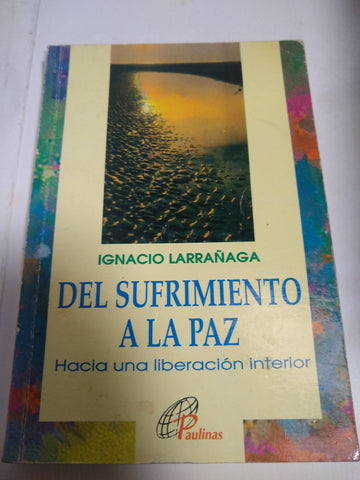 Del Sufrimiento A La Paz