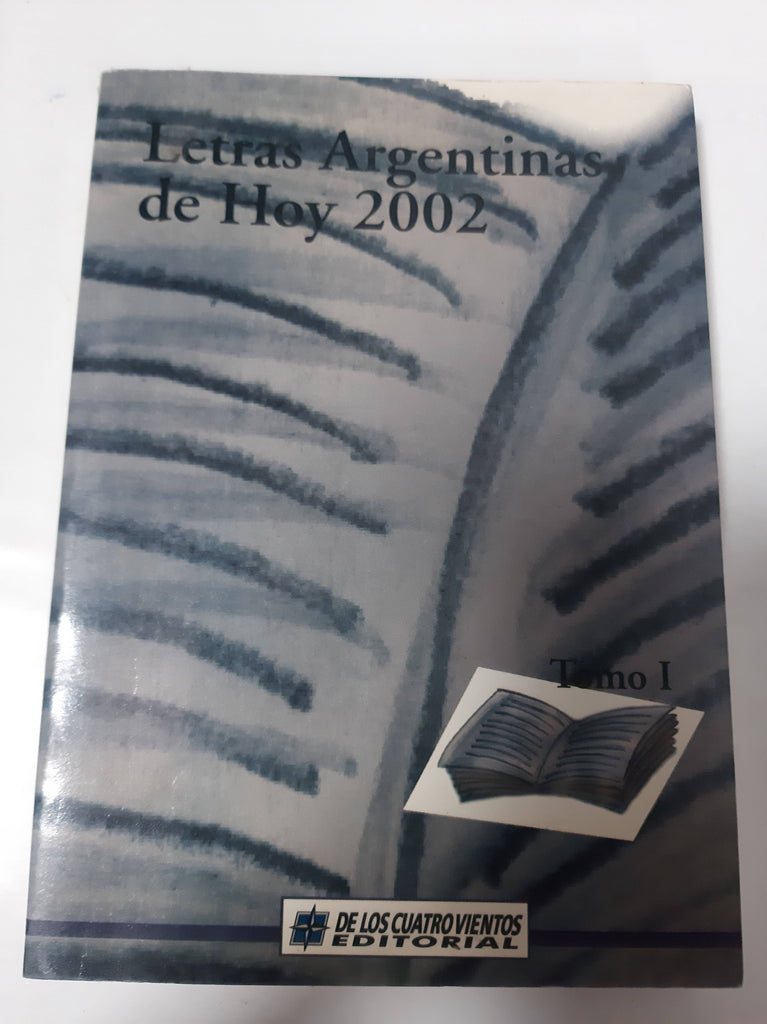 Letras Argentinas De Hoy 2002 Tomo 1