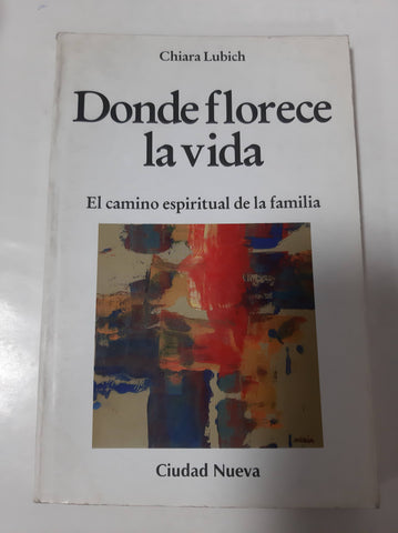 Donde Florece La Vida