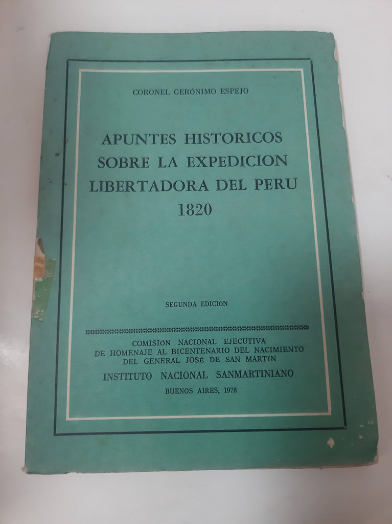 Apuntes Históricos Sobre La Expedición Libertadora Del Perú 1820