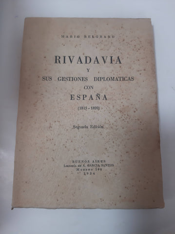 Rivadavia Y Sus Gestiones Diplomáticas Con España