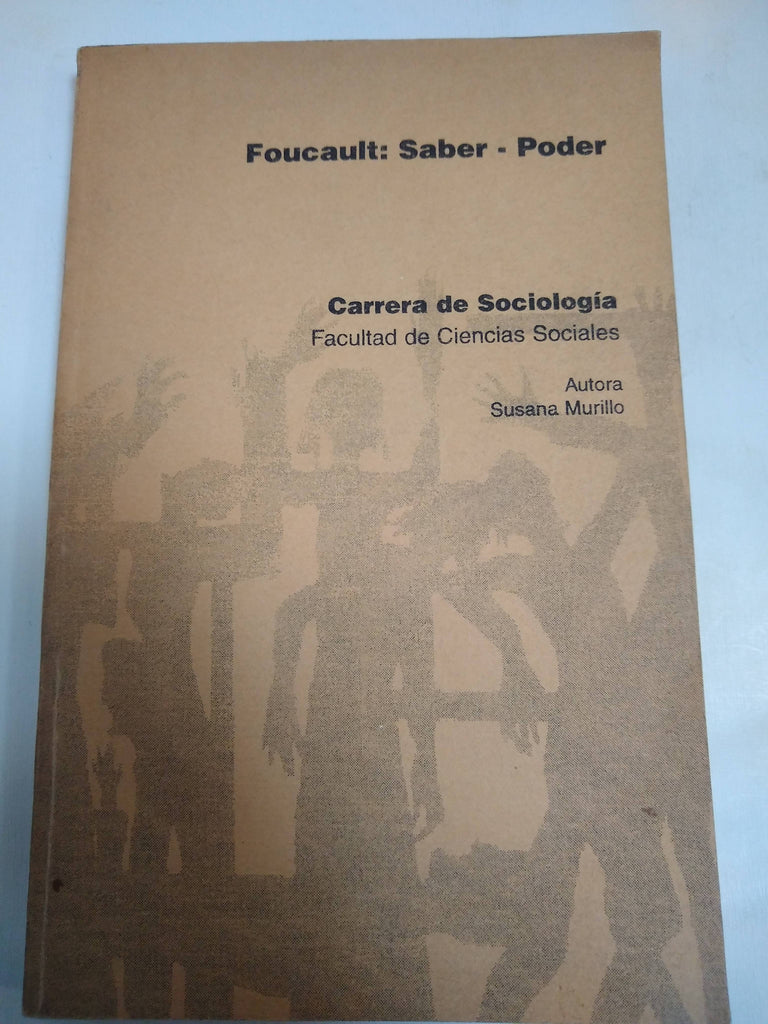 Foucault : Saber - Poder. Carrera sociologia