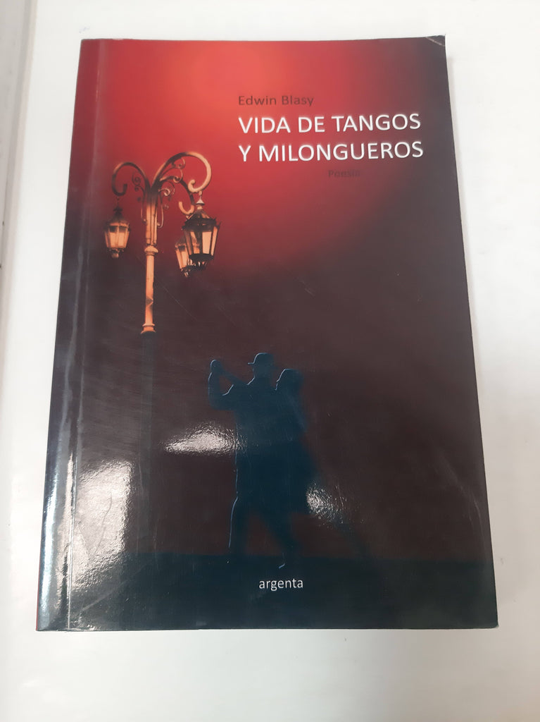 Vida De Tangos Y Milongueros