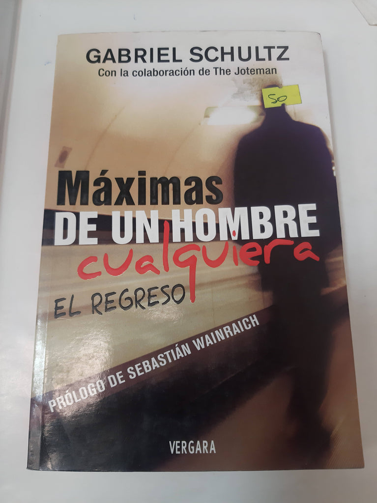 Máximas De Un Hombre Cualquiera El Regreso