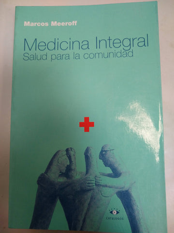 Medicina Integral, salud para la comunidad.