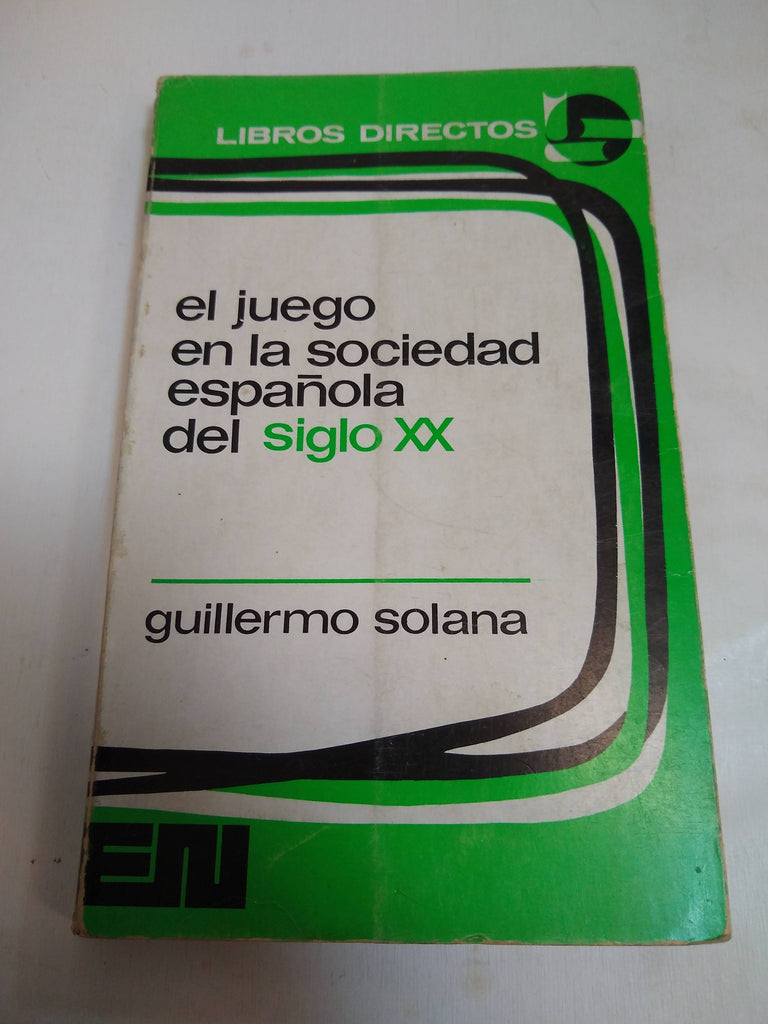 El Juego En La Sociedad Española Del Siglo Xx