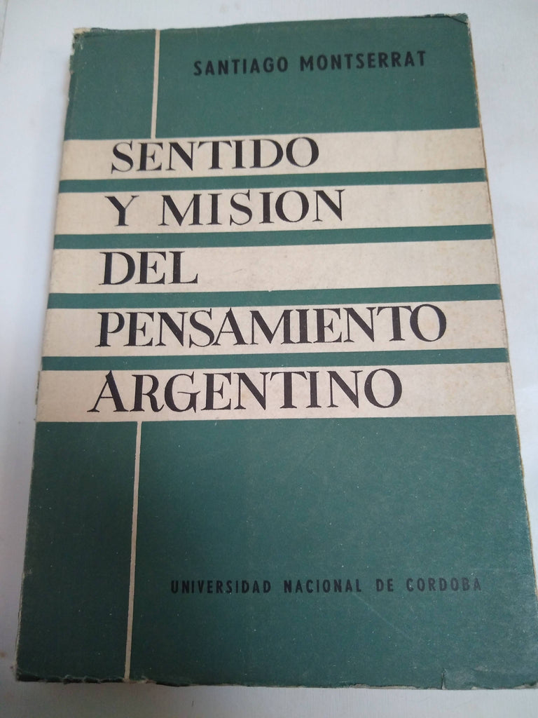 Sentido Y Misión Del Pensamiento Argentino