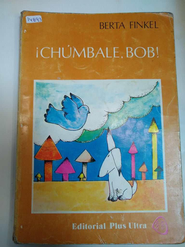 ¡chúmbale, Bob!