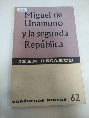 Miguel De Unamuno Y La Segunda Republica