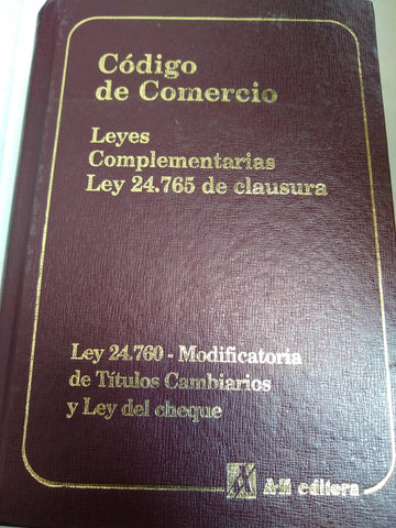 Código De Comercio. Leyes complementarias Ley 24.765 de clausura