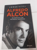 ALFREDO ALCON BIOGRAFIA EN PRIMERA PERSONA