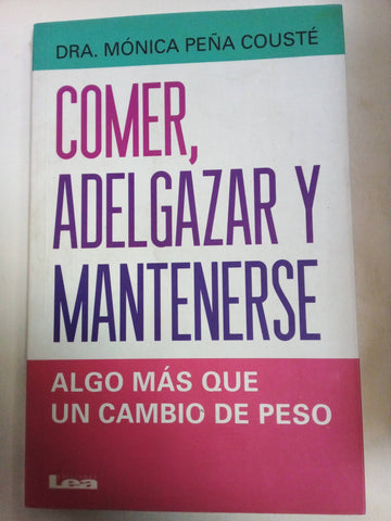 Comer, Adelgazar Y Mantenerse