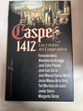 Caspe 1412, Los Relatos Del Compromiso