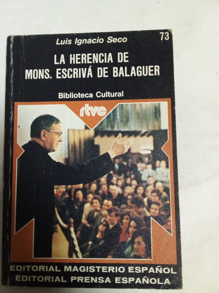 La Herencia De Mons. Escrivá De Balaguer