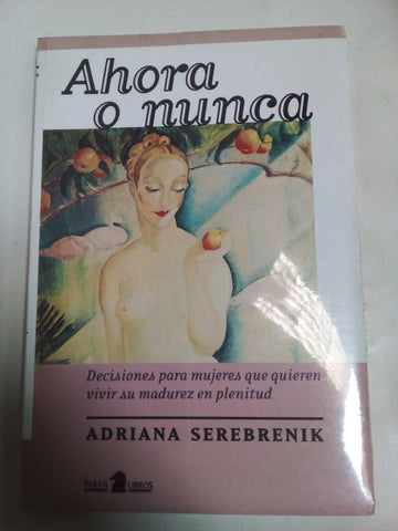 Ahora O Nunca - Adriana Serebrenik