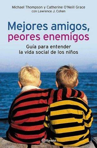 Mejores amigos peores enemigos