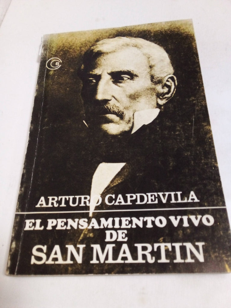 El Pensamiento Vivo De San Martín