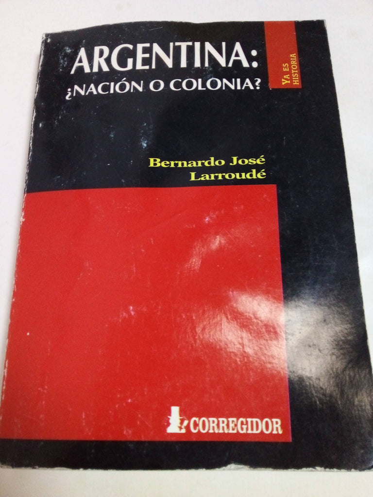 Argentina: ¿nación O Colonia?