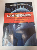 Ojos Vendados: Estados Unidos Y El Negocio De La Corrupcion En America Latina