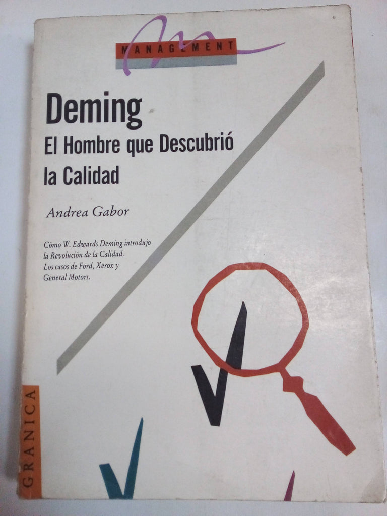 Deming El Hombre Que Descubrió La Calidad