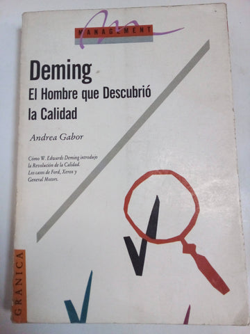 Deming El Hombre Que Descubrió La Calidad