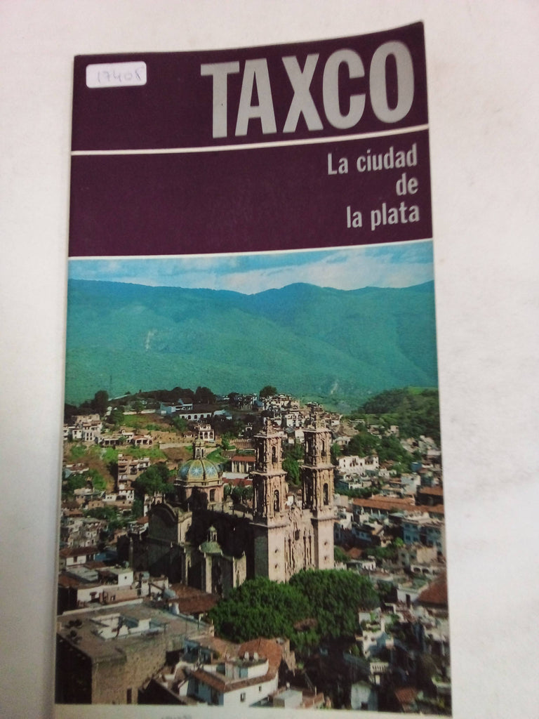 Taxco La Ciudad De La Plata