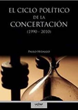 El ciclo político de la Concertación (1990-2010)