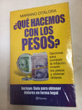 Que hacemos con los pesos?