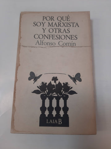 Por Qué Soy Marxista Y Otras Confesiones