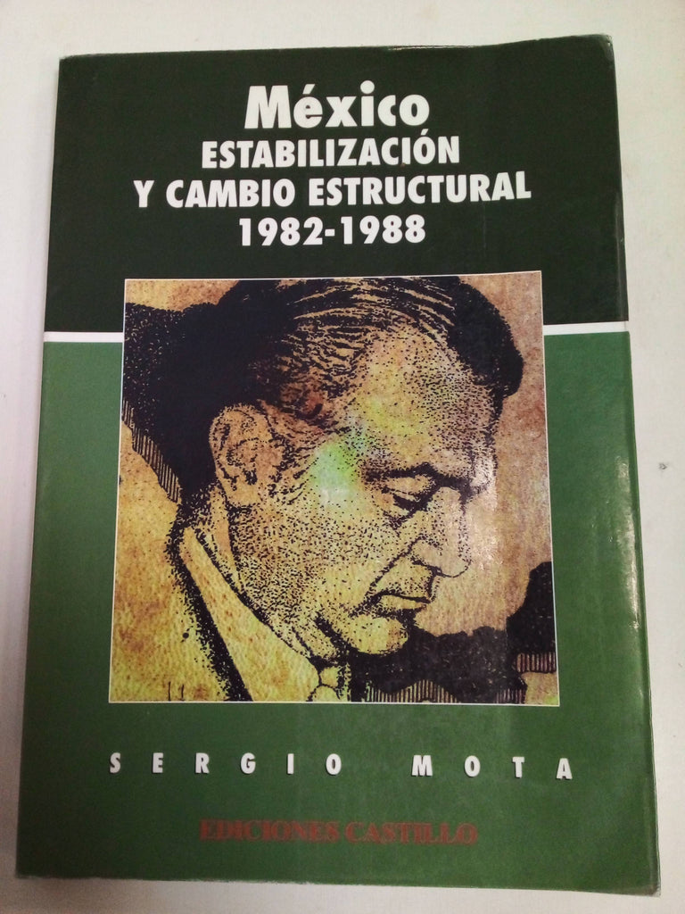 México Estabilización Y Cambio Estructural 1982-1988