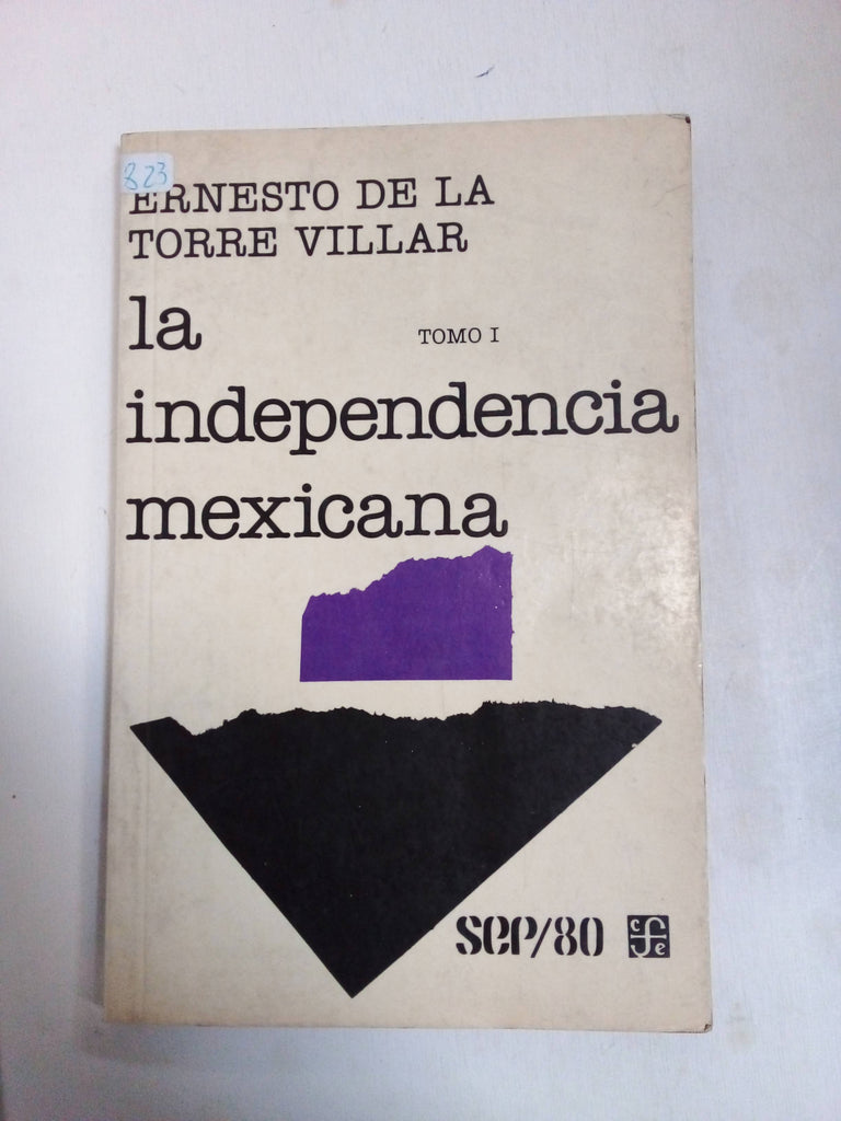 La Independencia Mexicana Tomo 1